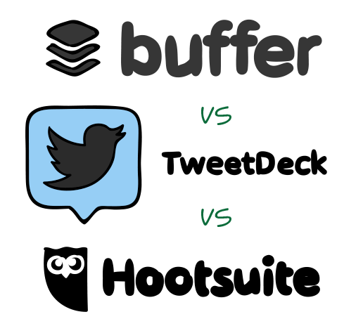 Buffer vs. TweetDeck vs. Hootsuite